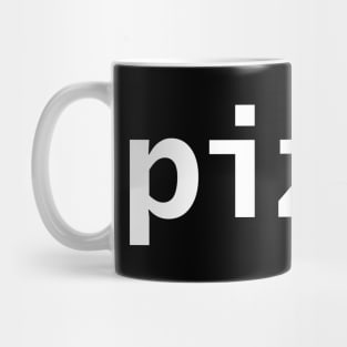 Minimal Typography Pizza White Text Mug